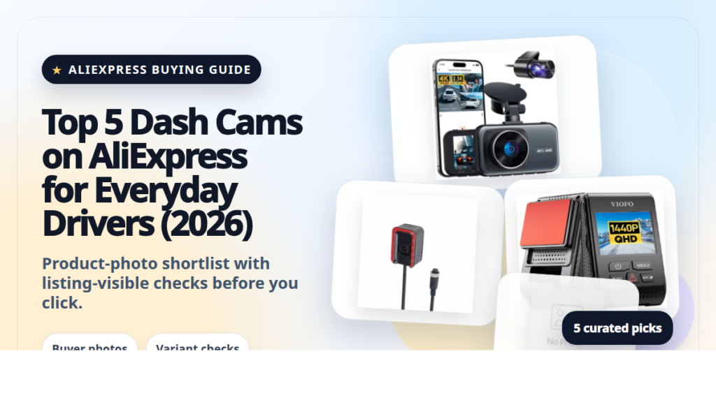 Product collage thumbnail for Top 5 Dash Cams on AliExpress for Everyday Drivers (2026)