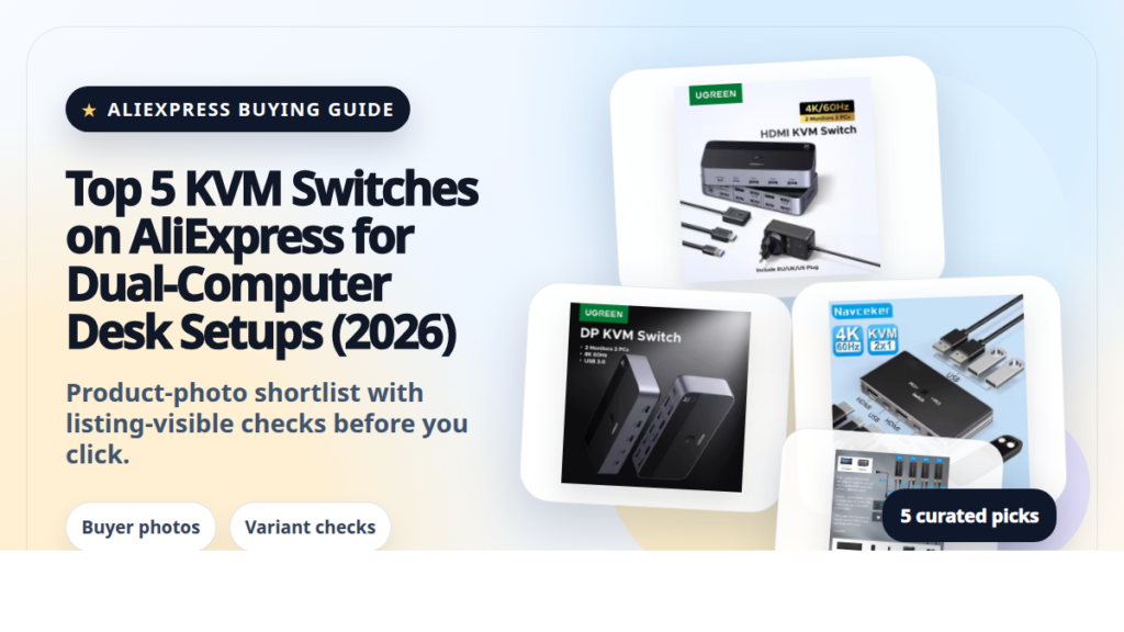 Product collage thumbnail for Top 5 KVM Switches on AliExpress for Dual-Computer Desk Setups (2026)