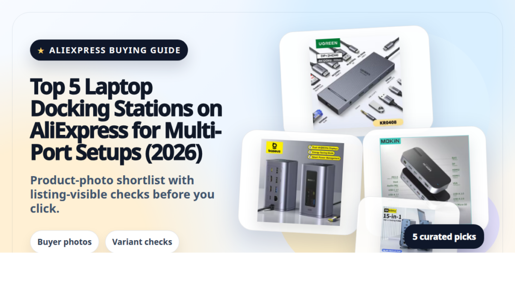 Product collage thumbnail for Top 5 Laptop Docking Stations on AliExpress for Multi-Port Setups (2026)