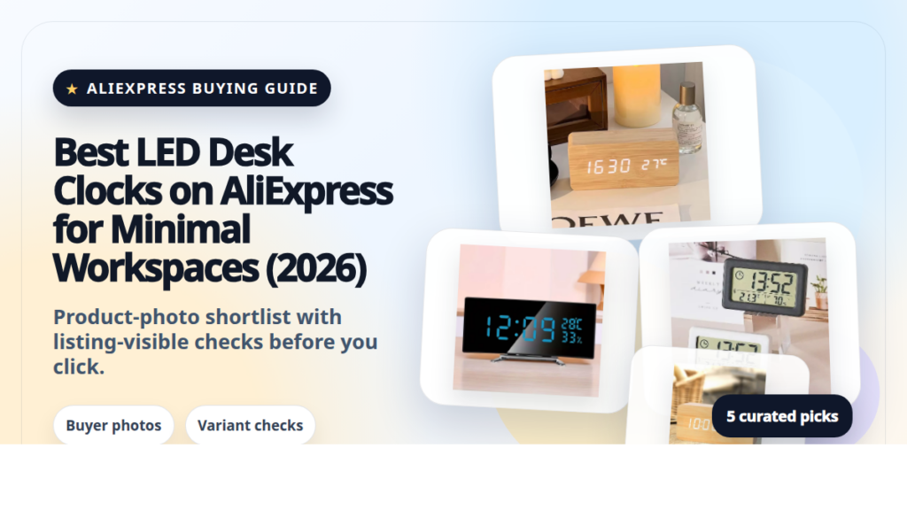 Product collage thumbnail for Best LED Desk Clocks on AliExpress for Minimal Workspaces (2026)