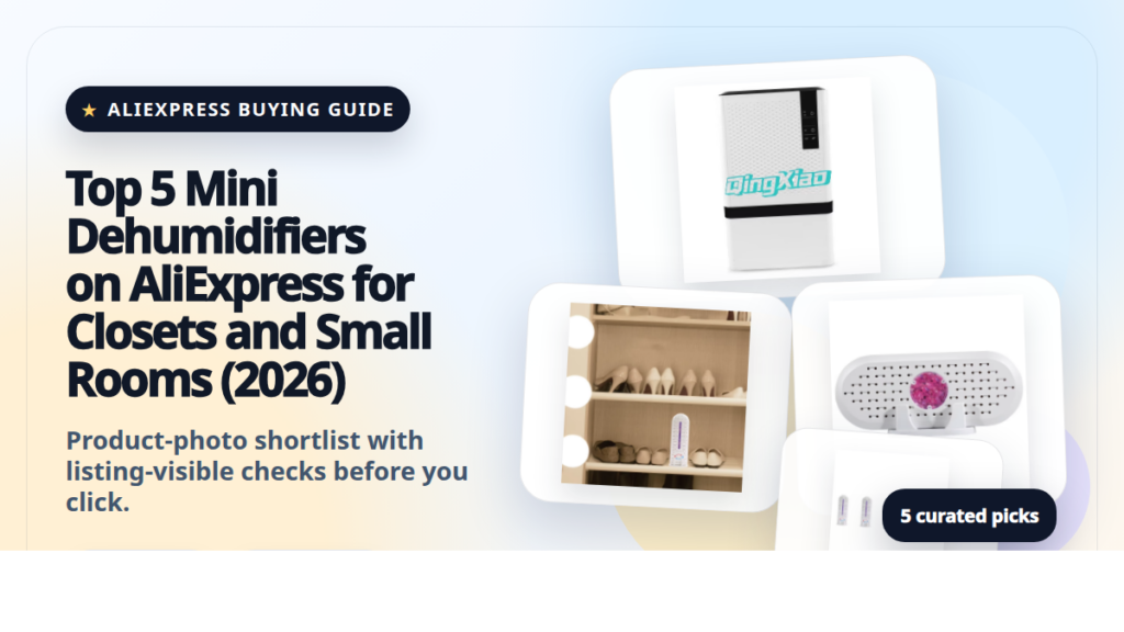 Product collage thumbnail for Top 5 Mini Dehumidifiers on AliExpress for Closets and Small Rooms (2026)