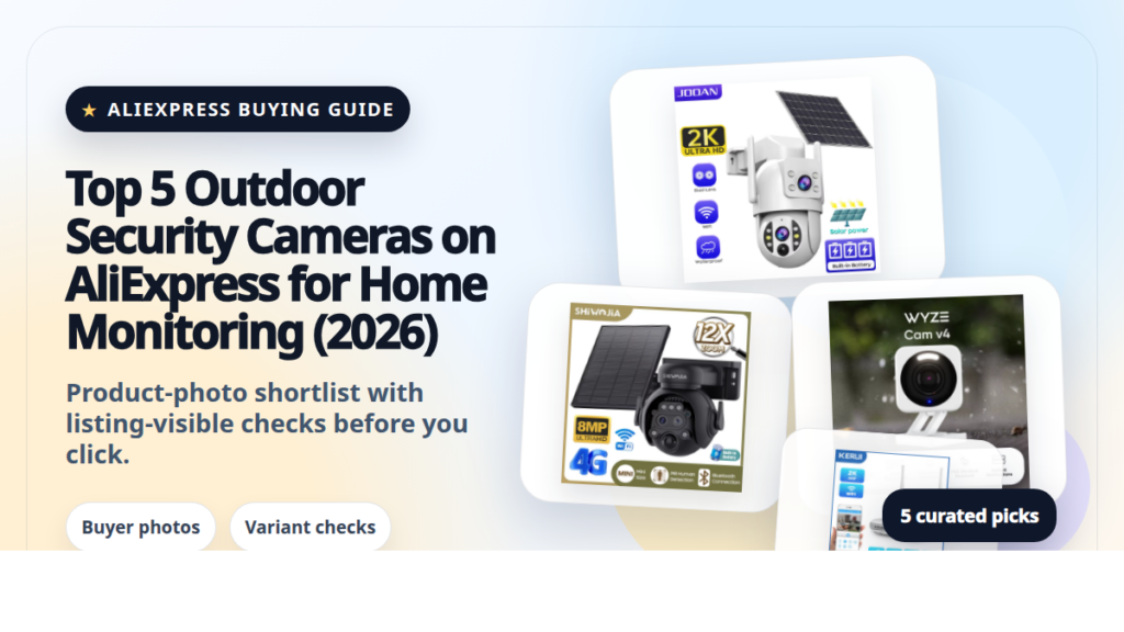 Product collage thumbnail for Top 5 Outdoor Security Cameras on AliExpress for Home Monitoring (2026)