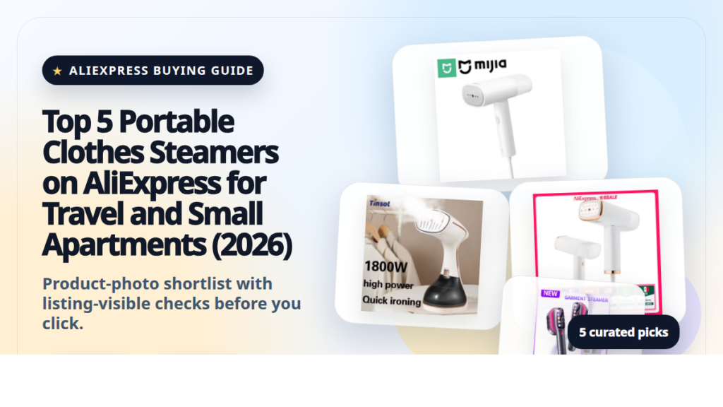 Product collage thumbnail for Top 5 Portable Clothes Steamers on AliExpress for Travel and Small Apartments (2026)