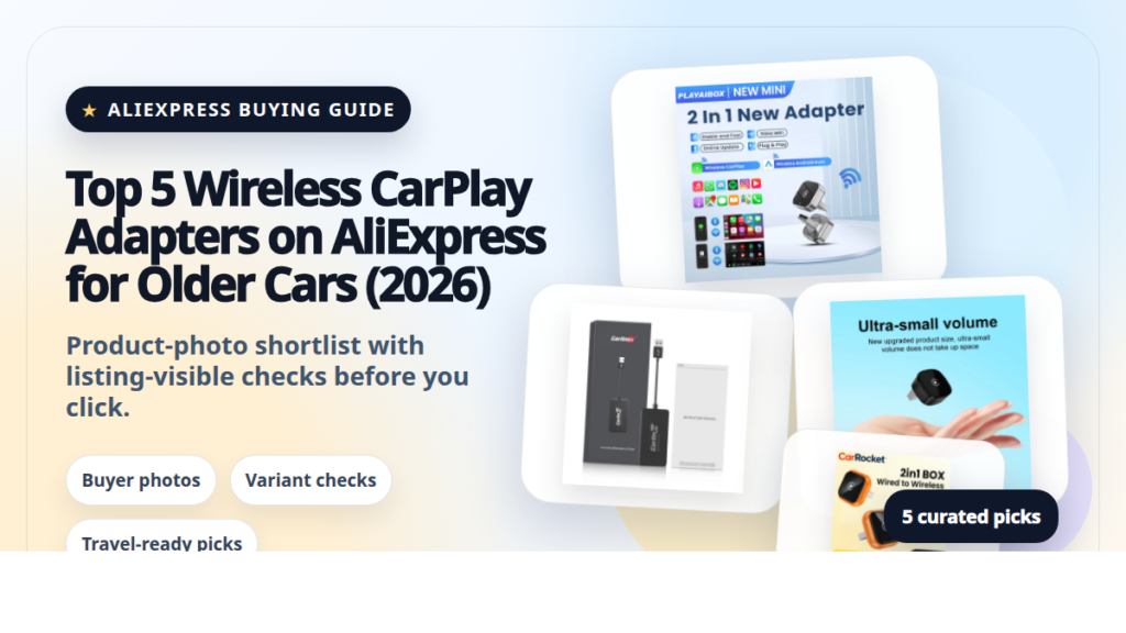 Product collage thumbnail for Top 5 Wireless CarPlay Adapters on AliExpress for Older Cars (2026)