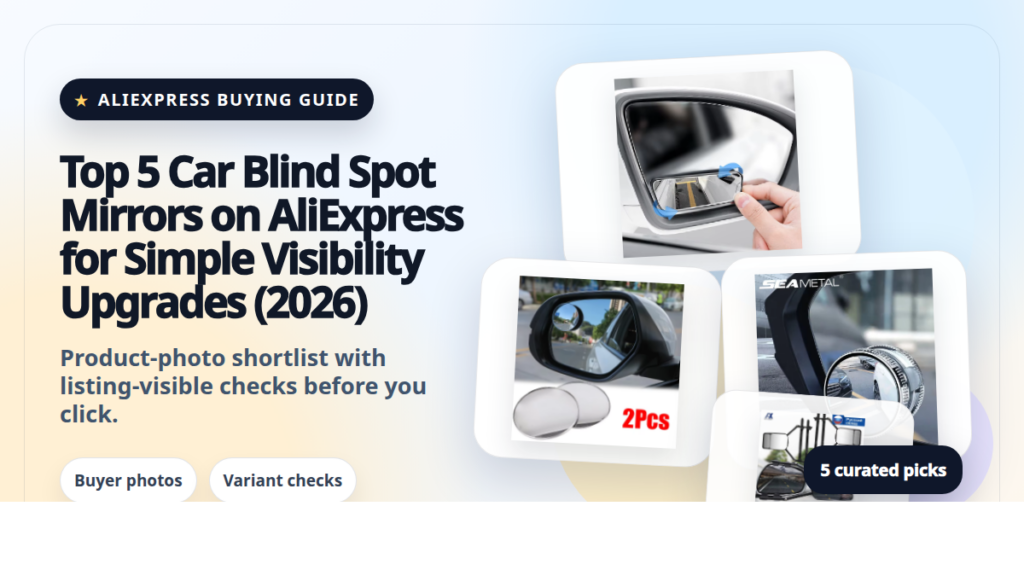 Product collage thumbnail for Top 5 Car Blind Spot Mirrors on AliExpress for Simple Visibility Upgrades (2026)