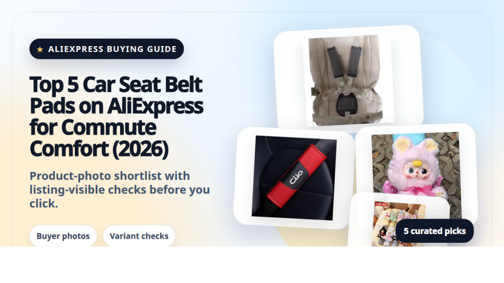Product collage thumbnail for Top 5 Car Seat Belt Pads on AliExpress for Commute Comfort (2026)
