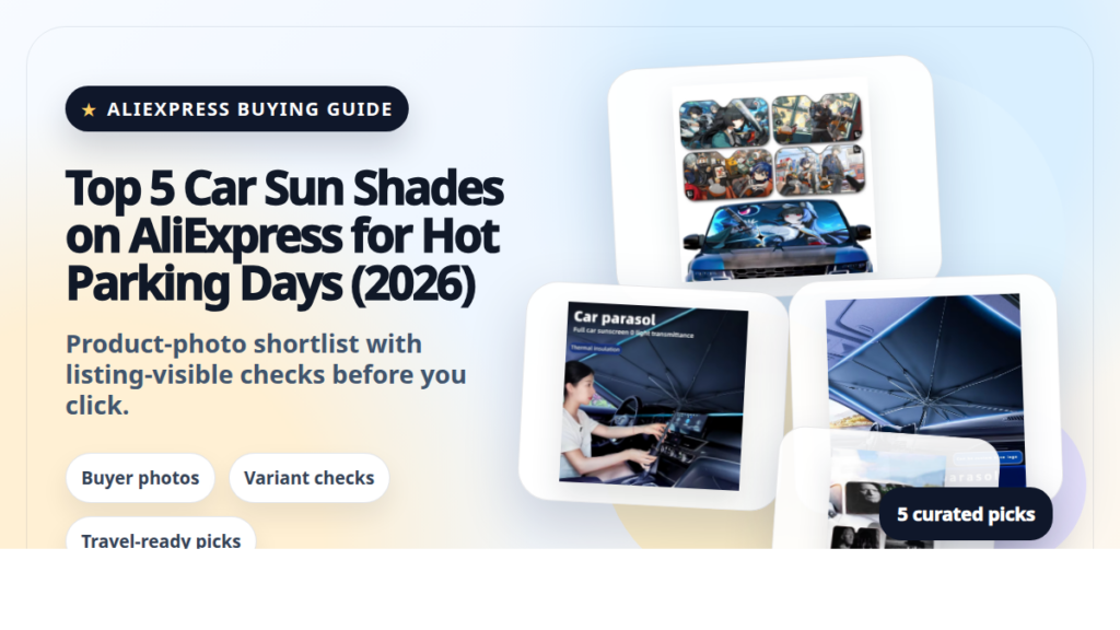 Product collage thumbnail for Top 5 Car Sun Shades on AliExpress for Hot Parking Days (2026)