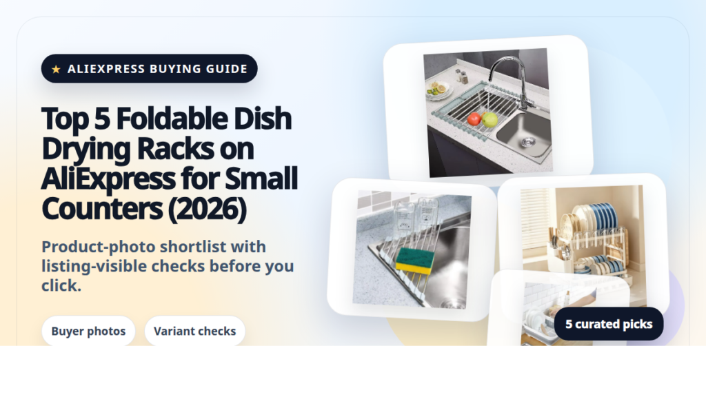 Product collage thumbnail for Top 5 Foldable Dish Drying Racks on AliExpress for Small Counters (2026)