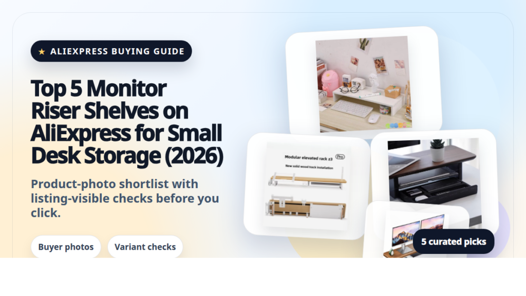 Product collage thumbnail for Top 5 Monitor Riser Shelves on AliExpress for Small Desk Storage (2026)