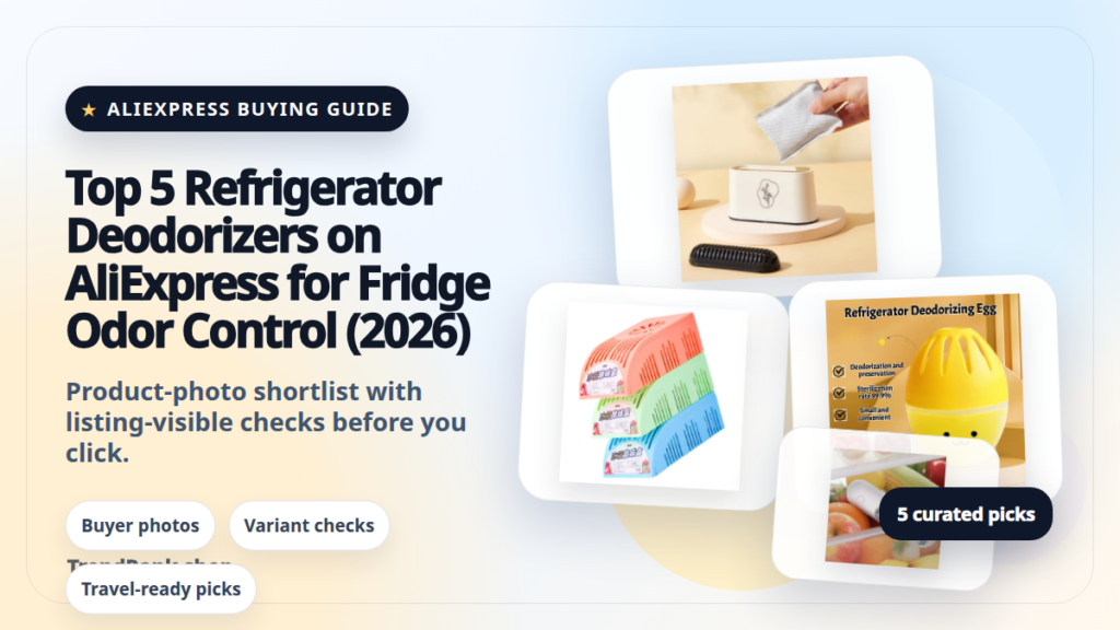 Product collage thumbnail for Top 5 Refrigerator Deodorizers on AliExpress for Fridge Odor Control (2026)