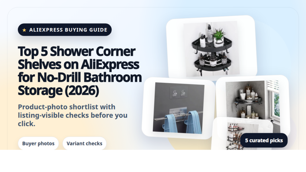 Product collage thumbnail for Top 5 Shower Corner Shelves on AliExpress for No-Drill Bathroom Storage (2026)