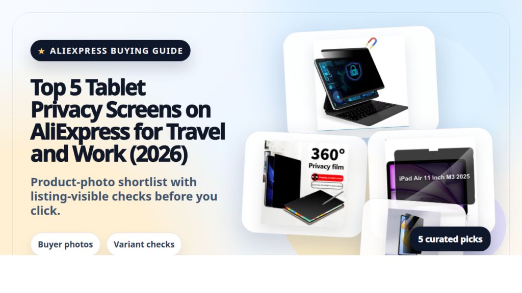 Product collage thumbnail for Top 5 Tablet Privacy Screens on AliExpress for Travel and Work (2026)
