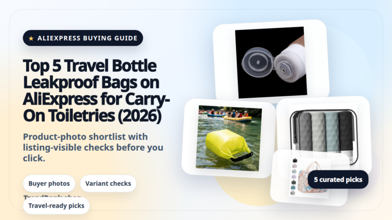 Product collage thumbnail for Top 5 Travel Bottle Leakproof Bags on AliExpress for Carry-On Toiletries (2026)