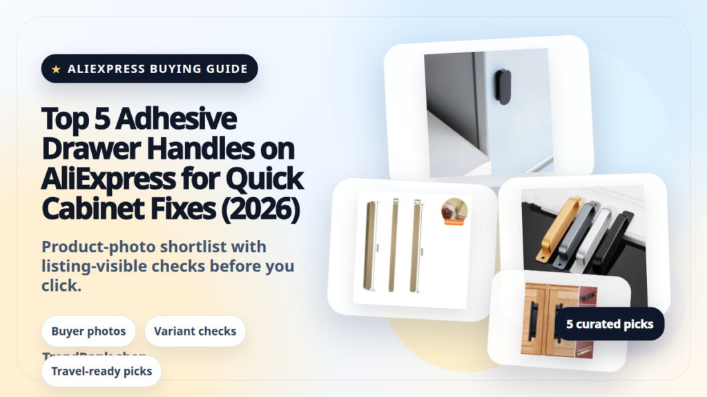 Product collage thumbnail for Top 5 Adhesive Drawer Handles on AliExpress for Quick Cabinet Fixes (2026)