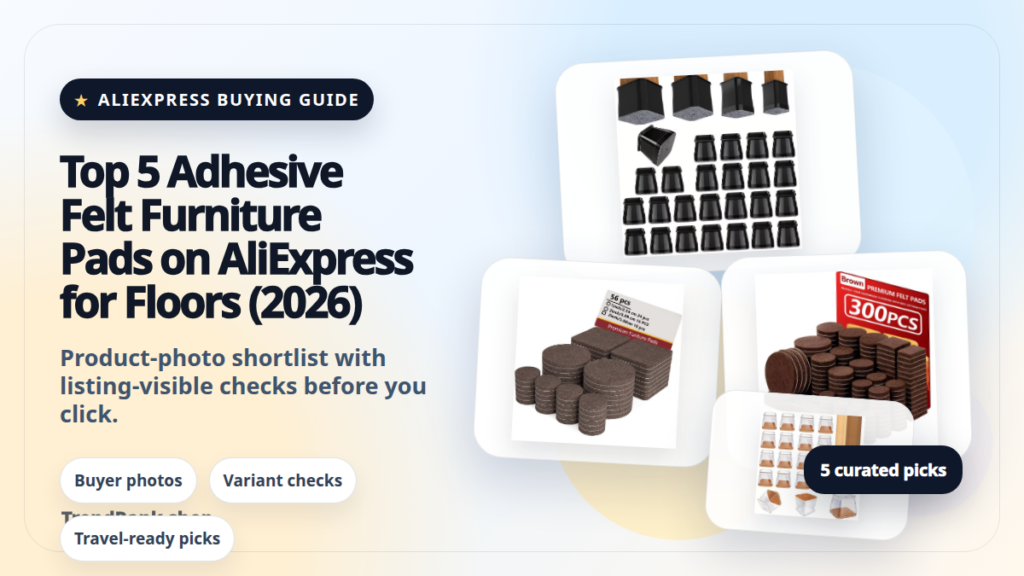 Product collage thumbnail for Top 5 Adhesive Felt Furniture Pads on AliExpress for Floors (2026)