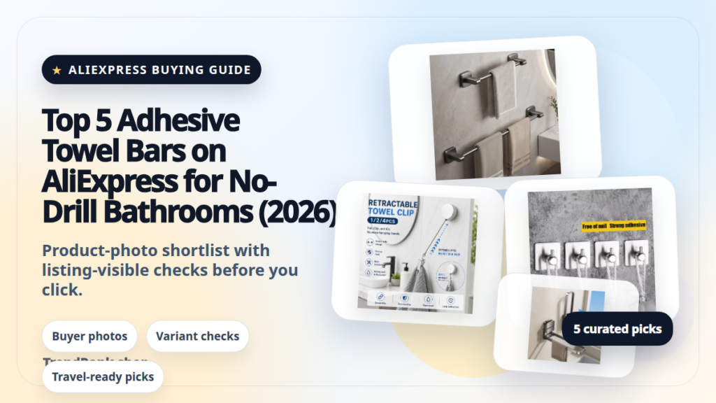 Product collage thumbnail for Top 5 Adhesive Towel Bars on AliExpress for No-Drill Bathrooms (2026)