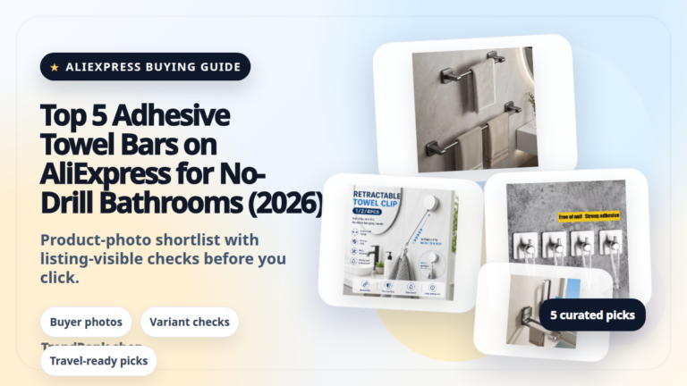 Product collage thumbnail for Top 5 Adhesive Towel Bars on AliExpress for No-Drill Bathrooms (2026)
