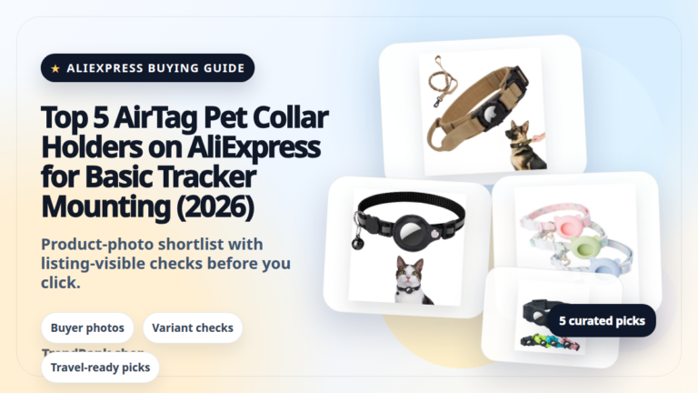 Product collage thumbnail for Top 5 AirTag Pet Collar Holders on AliExpress for Basic Tracker Mounting (2026)