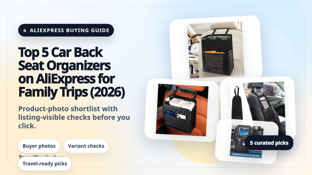Product collage thumbnail for Top 5 Car Back Seat Organizers on AliExpress for Family Trips (2026)