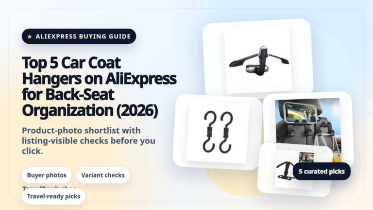 Product collage thumbnail for Top 5 Car Coat Hangers on AliExpress for Back-Seat Organization (2026)