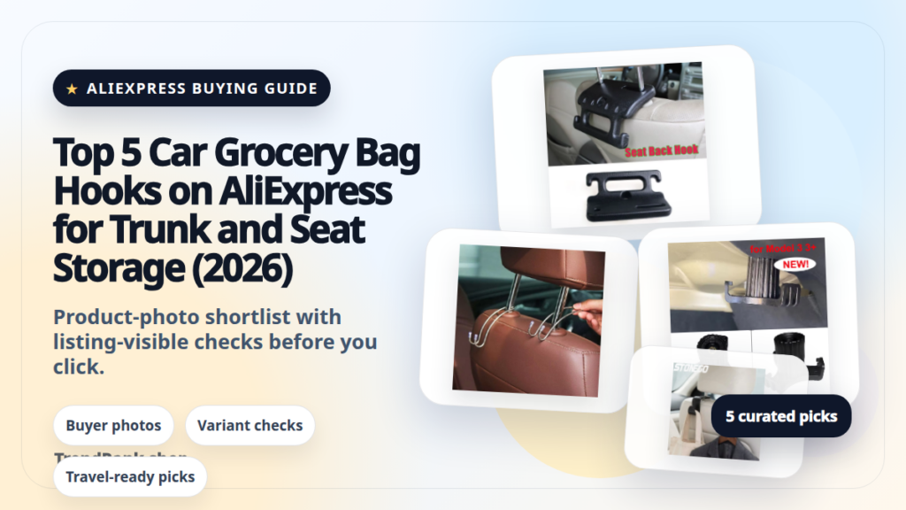Product collage thumbnail for Top 5 Car Grocery Bag Hooks on AliExpress for Trunk and Seat Storage (2026)
