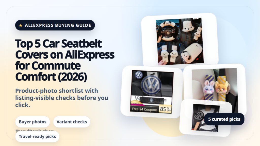 Product collage thumbnail for Top 5 Car Seatbelt Covers on AliExpress for Commute Comfort (2026)