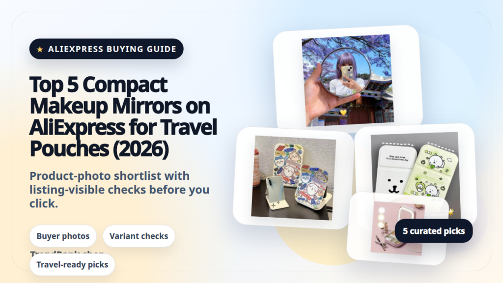 Product collage thumbnail for Top 5 Compact Makeup Mirrors on AliExpress for Travel Pouches (2026)