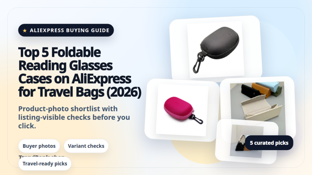 Product collage thumbnail for Top 5 Foldable Reading Glasses Cases on AliExpress for Travel Bags (2026)