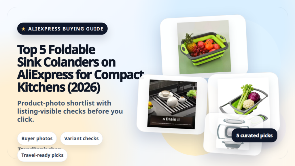 Product collage thumbnail for Top 5 Foldable Sink Colanders on AliExpress for Compact Kitchens (2026)
