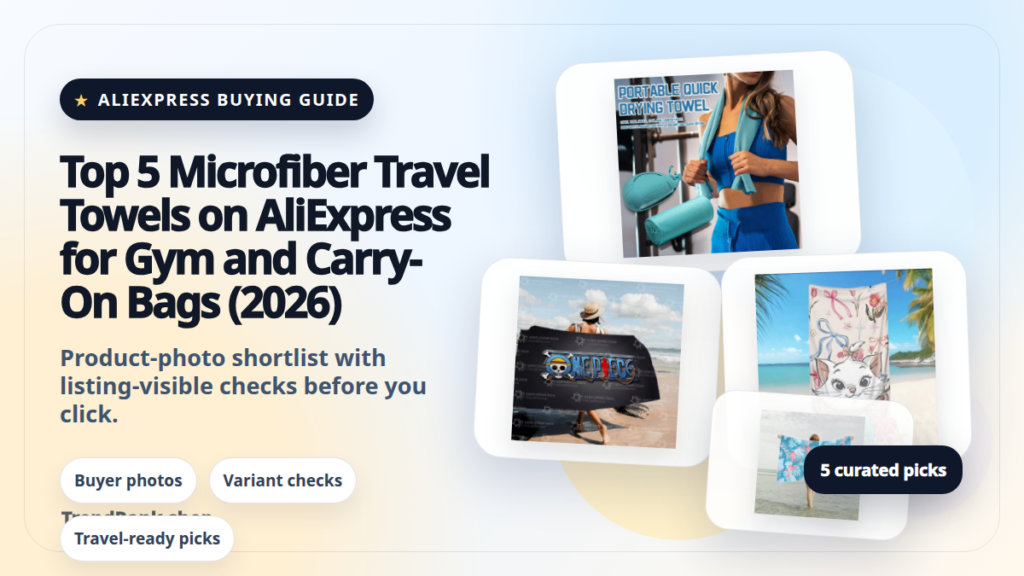 Product collage thumbnail for Top 5 Microfiber Travel Towels on AliExpress for Gym and Carry-On Bags (2026)
