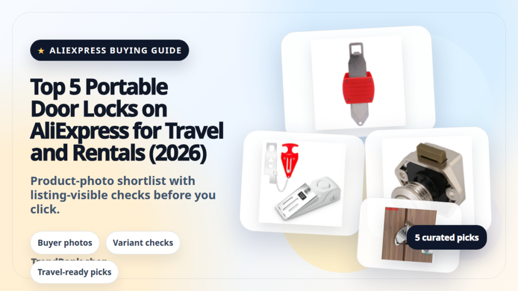 Product collage thumbnail for Top 5 Portable Door Locks on AliExpress for Travel and Rentals (2026)
