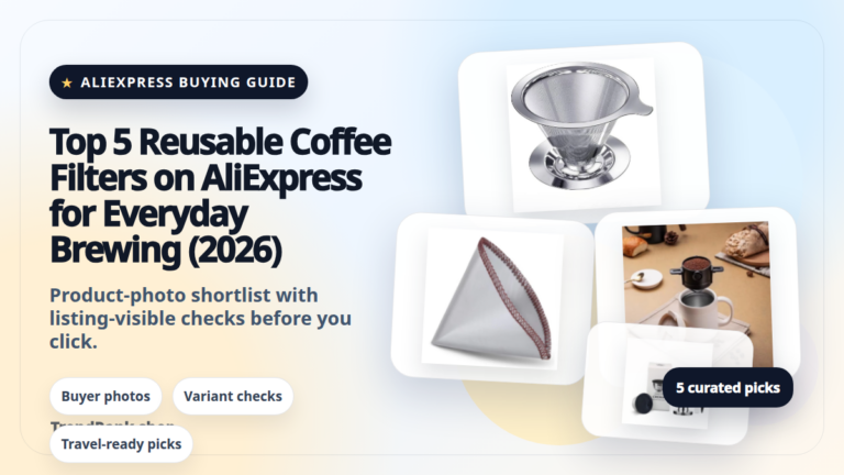 Product collage thumbnail for Top 5 Reusable Coffee Filters on AliExpress for Everyday Brewing (2026)