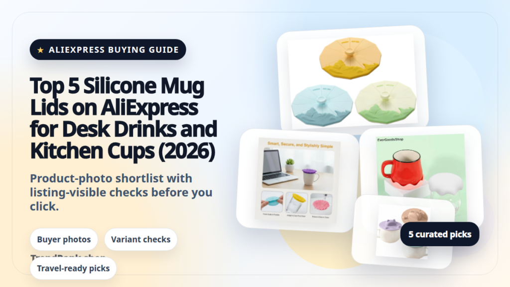 Product collage thumbnail for Top 5 Silicone Mug Lids on AliExpress for Desk Drinks and Kitchen Cups (2026)