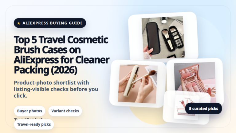 Product collage thumbnail for Top 5 Travel Cosmetic Brush Cases on AliExpress for Cleaner Packing (2026)