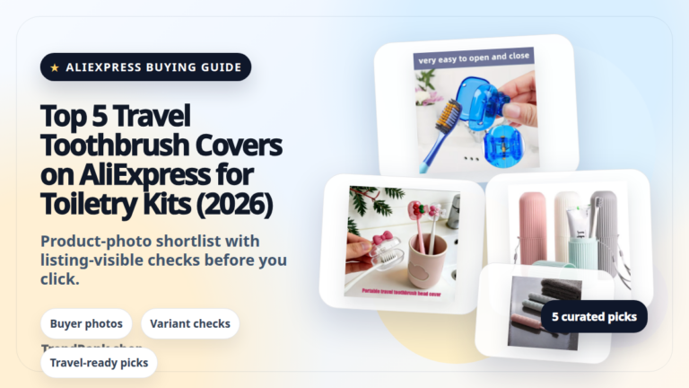 Product collage thumbnail for Top 5 Travel Toothbrush Covers on AliExpress for Toiletry Kits (2026)