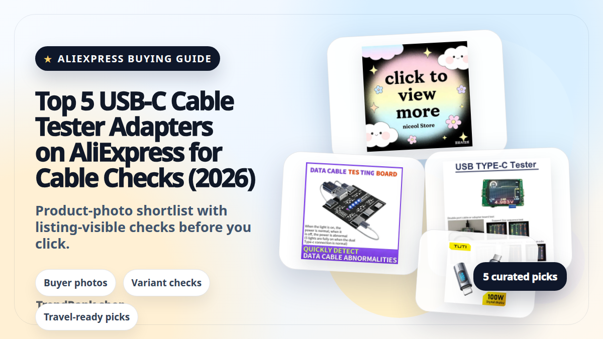 Top 5 USB-C Cable Tester Adapters on AliExpress for Cable Checks (2026)